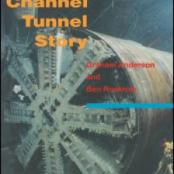 The Channel Tunnel Story The Channel Tunnel Story