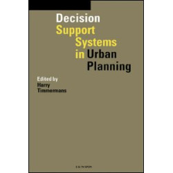 Decision Support Systems in Urban Planning Decision Support Systems in Urban Planning