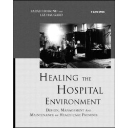 Healing the Hospital Environment Healing the Hospital Environment