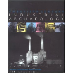 Twentieth Century Industrial Archaeology