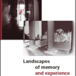 Landscapes of Memory and Experience Landscapes of Memory and Experience