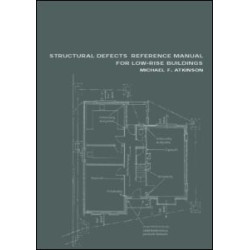 Structural Defects Reference Manual for Low-Rise Buildings