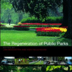 The Regeneration of Public Parks The Regeneration of Public Parks