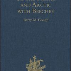 To the Pacific and Arctic with Beechey To the Pacific and Arctic with Beechey