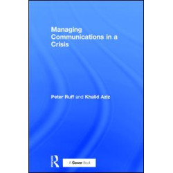 Managing Communications in a Crisis Managing Communications in a Crisis
