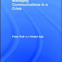 Managing Communications in a Crisis Managing Communications in a Crisis