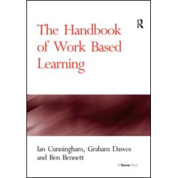 The Handbook of Work Based Learning The Handbook of Work Based Learning