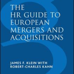 The HR Guide to European Mergers and Acquisitions The HR Guide to European Mergers and Acquisitions