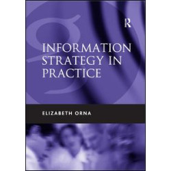 Information Strategy in Practice Information Strategy in Practice