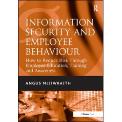 Information Security and Employee Behaviour Information Security and Employee Behaviour