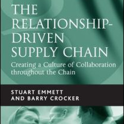 The Relationship-Driven Supply Chain The Relationship-Driven Supply Chain