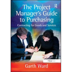 The Project Manager's Guide to Purchasing