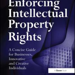 Enforcing Intellectual Property Rights Enforcing Intellectual Property Rights