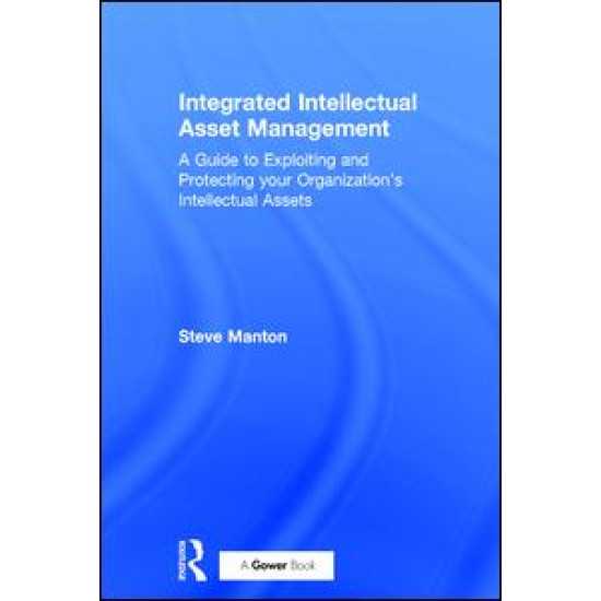 Integrated Intellectual Asset Management Integrated Intellectual Asset Management