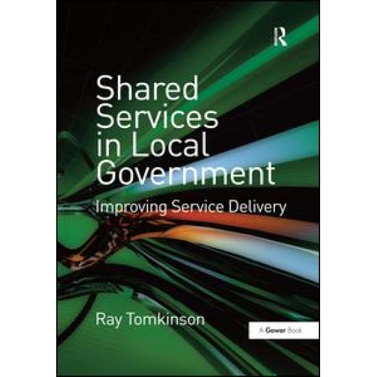 Shared Services in Local Government Shared Services in Local Government
