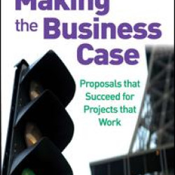 Making the Business Case Making the Business Case