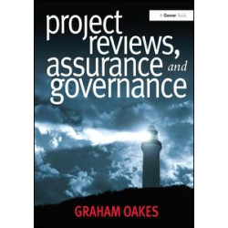 Project Reviews, Assurance and Governance Project Reviews, Assurance and Governance