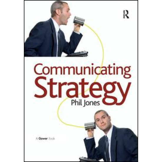 Communicating Strategy Communicating Strategy