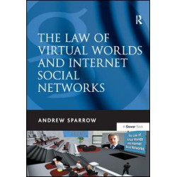 The Law of Virtual Worlds and Internet Social Networks