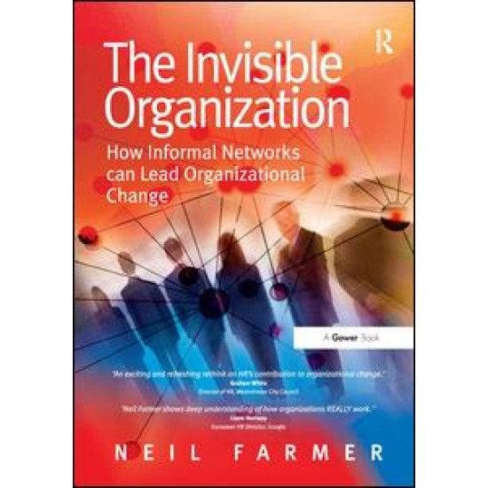 The Invisible Organization The Invisible Organization