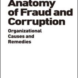 The Anatomy of Fraud and Corruption The Anatomy of Fraud and Corruption