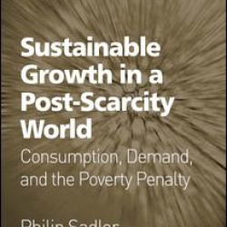 Sustainable Growth in a Post-Scarcity World Sustainable Growth in a Post-Scarcity World