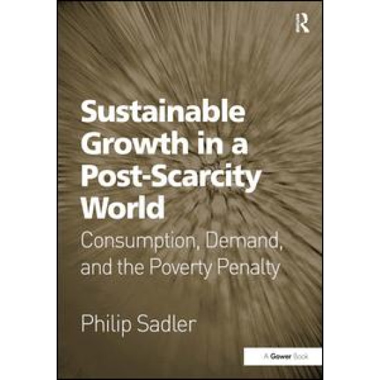Sustainable Growth in a Post-Scarcity World Sustainable Growth in a Post-Scarcity World