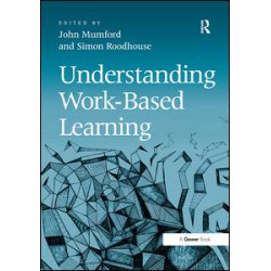 Understanding Work-Based Learning Understanding Work-Based Learning