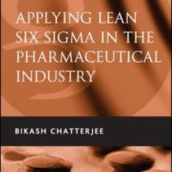 Applying Lean Six Sigma in the Pharmaceutical Industry