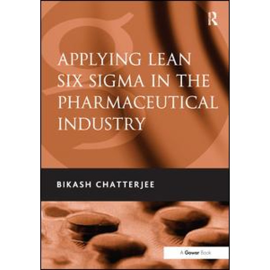 Applying Lean Six Sigma in the Pharmaceutical Industry