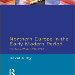 Northern Europe in the Early Modern Period Northern Europe in the Early Modern Period