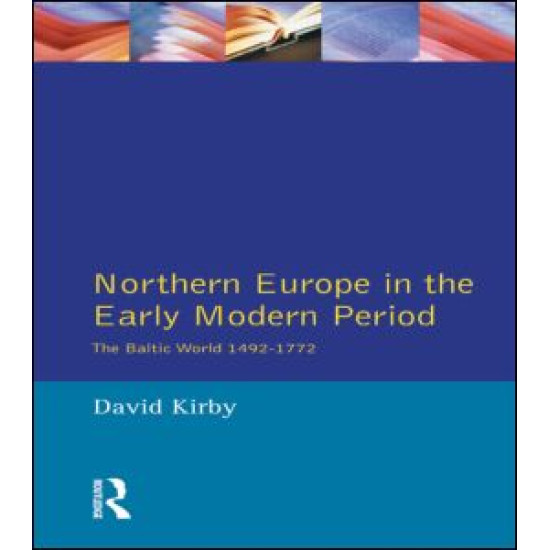 Northern Europe in the Early Modern Period Northern Europe in the Early Modern Period