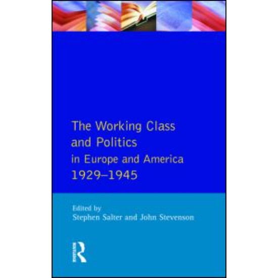 The Working Class and Politics in Europe and America 1929-1945