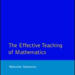 Effective Teaching of Mathematics, The