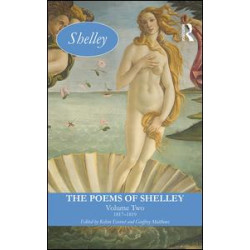 The Poems of Shelley: Volume Two The Poems of Shelley: Volume Two