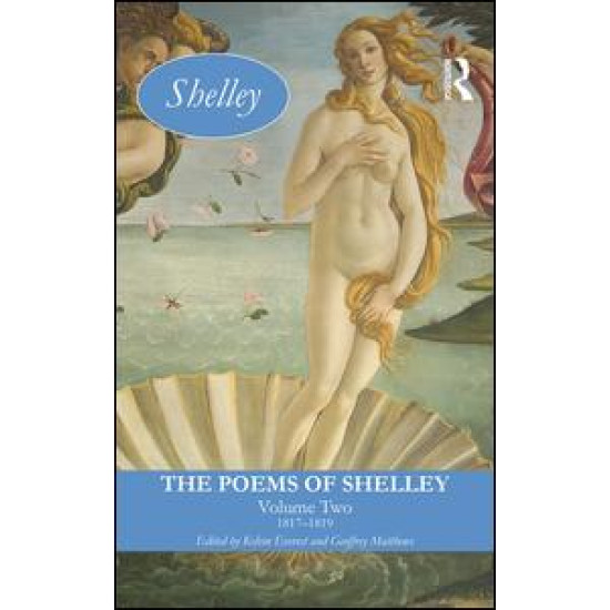 The Poems of Shelley: Volume Two The Poems of Shelley: Volume Two