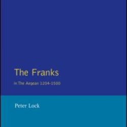 The Franks in the Aegean The Franks in the Aegean