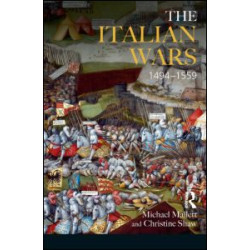 The Italian Wars 1494-1559 The Italian Wars 1494-1559