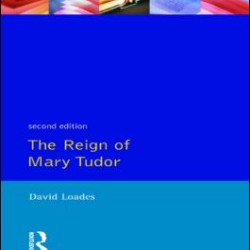 The Reign of Mary Tudor The Reign of Mary Tudor