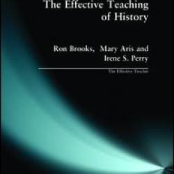 Effective Teaching of History, The