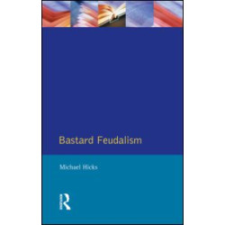 Bastard Feudalism Bastard Feudalism
