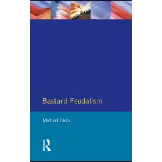 Bastard Feudalism Bastard Feudalism