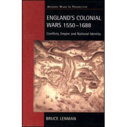 England's Colonial Wars 1550-1688 England's Colonial Wars 1550-1688