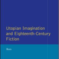 Eighteenth-Century Utopian Fiction Eighteenth-Century Utopian Fiction