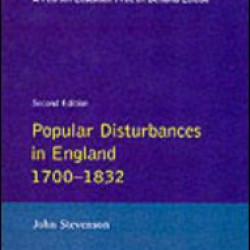 Popular Disturbances in England 1700-1832 Popular Disturbances in England 1700-1832