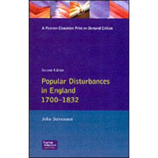 Popular Disturbances in England 1700-1832 Popular Disturbances in England 1700-1832