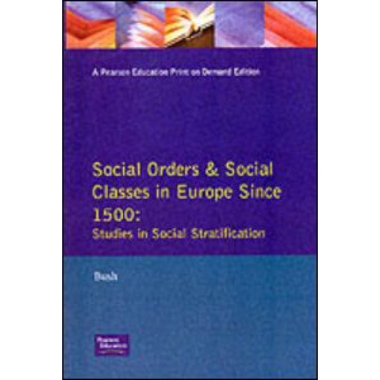 Social Orders and Social Classes in Europe Since 1500 Social Orders and Social Classes in Europe Since 1500