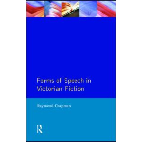 Forms of Speech in Victorian Fiction Forms of Speech in Victorian Fiction