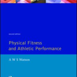 Physical Fitness and Athletic Performance Physical Fitness and Athletic Performance