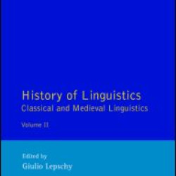 History of Linguistics Volume II History of Linguistics Volume II